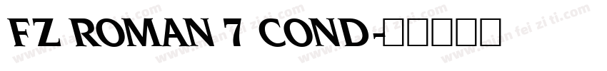 FZ ROMAN 7 COND字体转换